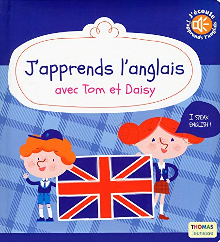 Cours anglais pour enfants: J’apprends l’anglais avec tom et daisy